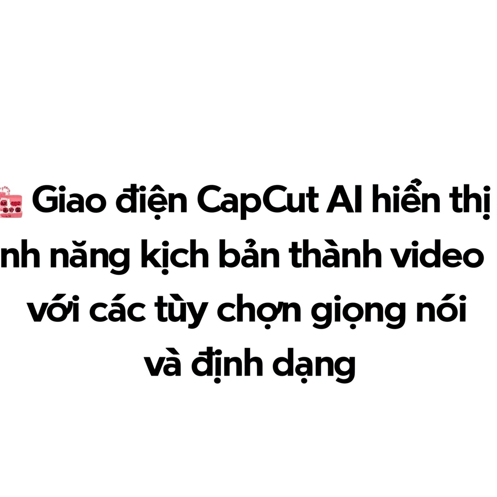 A CapCut AI interface showing script-to-video feature with options for voice and format 